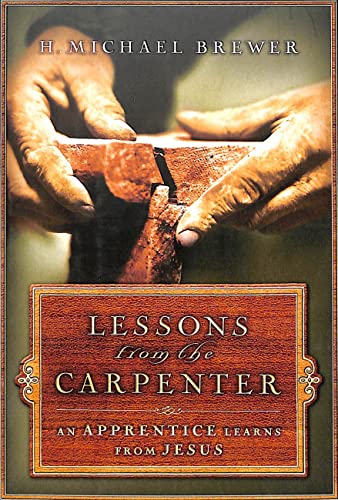cover image Lessons from the Carpenter: An Apprentice Learns from Jesus