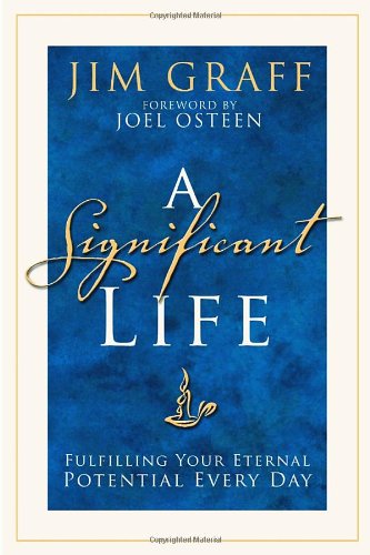 cover image A Significant Life: Fulfilling Your Eternal Potential Every Day