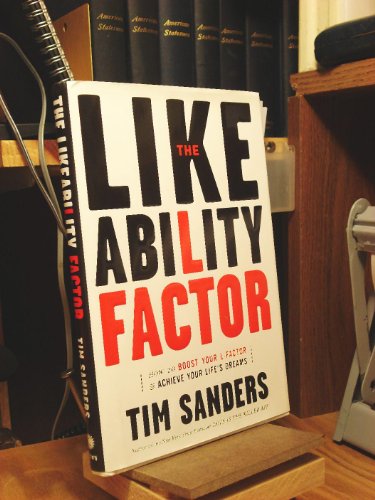 cover image THE LIKEABILITY FACTOR: How to Boost Your L Factor and Achieve Your Life's Dreams