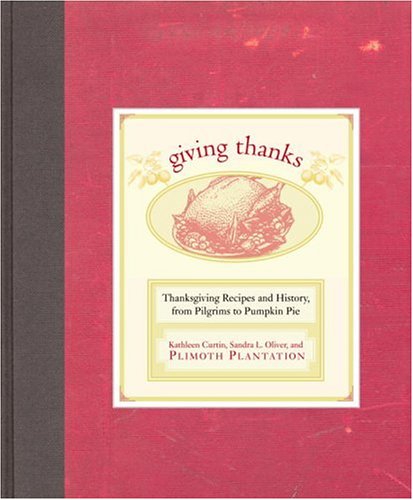 cover image Giving Thanks: Thanksgiving Recipes and History, from Pilgrims to Pumpkin Pie
