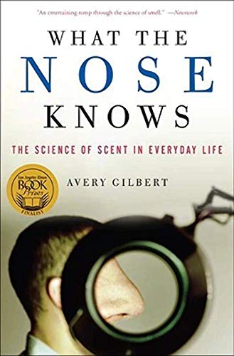 cover image What the Nose Knows: The Science of Scent in Everyday Life