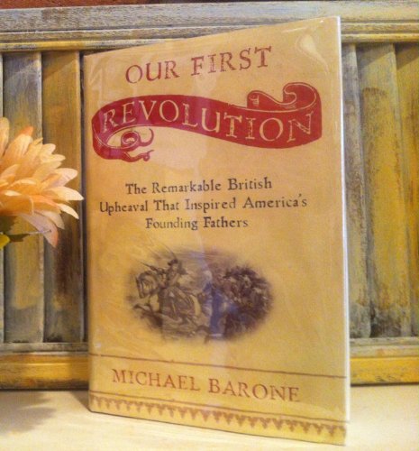 cover image Our First Revolution: The Remarkable British Uprising That Inspired America's Founding Fathers
