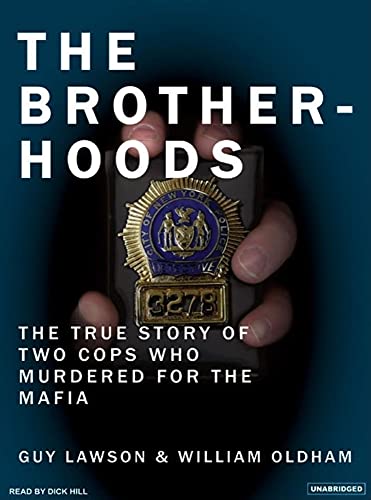 cover image The Brotherhoods: The True Story of Two Cops Who Murdered for the Mafia