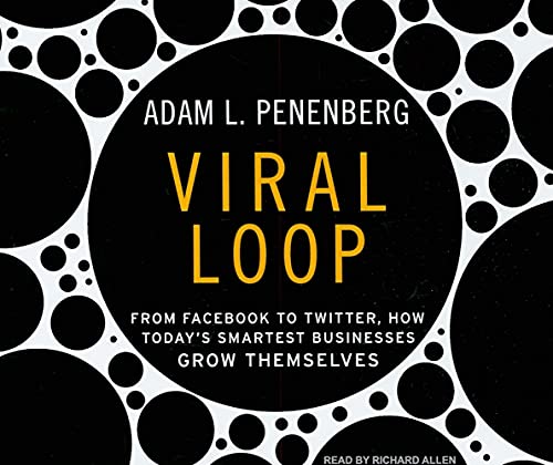 cover image Viral Loop: From Facebook to Twitter, How Today's Smartest Businesses Grow Themselves
