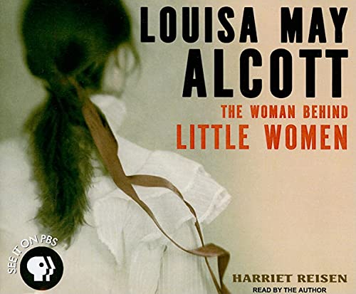 cover image Louisa May Alcott: The Woman Behind Little Women