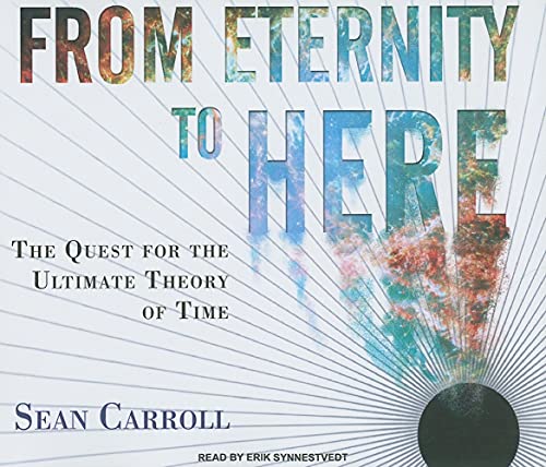cover image From Eternity to Here: The Quest for the Ultimate Theory of Time
