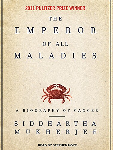 cover image The Emperor of All Maladies: A Biography of Cancer