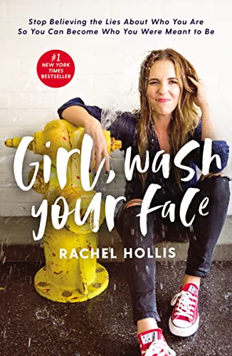 cover image Girl, Wash Your Face: Stop Believing the Lies About Who You Are So You Can Become Who You Were Meant to Be