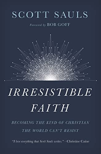 cover image Irresistible Faith: Becoming the Kind of Christian the World Can’t Resist