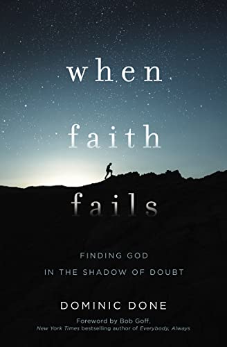 cover image When Faith Fails: Finding God in the Shadow of Doubt
