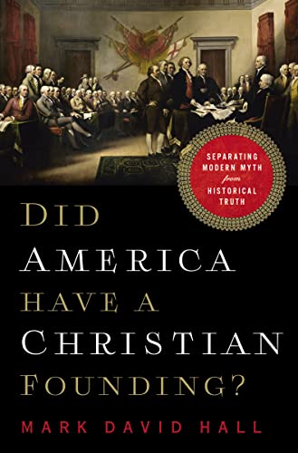 cover image Did America Have a Christian Founding? Separating Modern Myth from Historical Truth