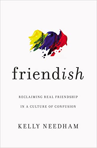 cover image Friendish: Reclaiming Real Friendship in a Culture of Confusion