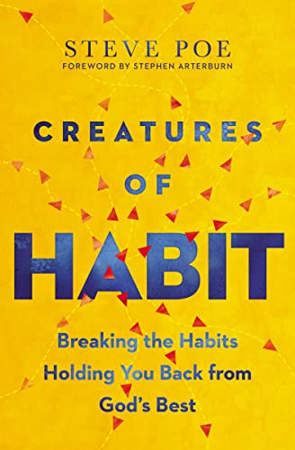 cover image Creatures of Habit: Breaking the Habits Holding You Back from God’s Best