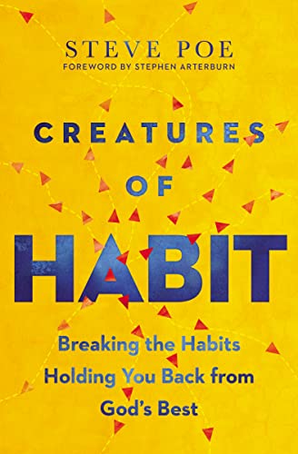 cover image Creatures of Habit: Breaking the Habits Holding You Back from God’s Best