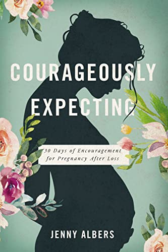 cover image Courageously Expecting: 30 Days of Encouragement for Pregnancy After Loss