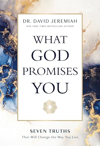 cover image What God Promises You: Seven Truths That Will Change The Way You Live
