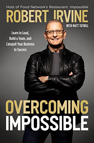 cover image Overcoming Impossible: Learn to Lead, Build a Team, and Catapult Your Business to Success