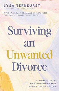 Surviving an Unwanted Divorce: A Biblical
