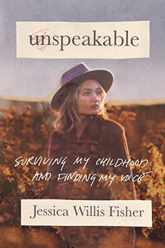 cover image Unspeakable: Surviving My Childhood and Finding My Voice