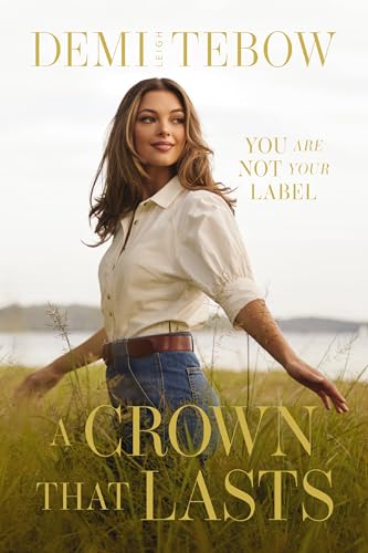 cover image A Crown That Lasts: You Are Not Your Label