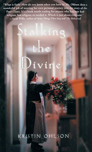 cover image STALKING THE DIVINE: Contemplating Faith with the Poor Clares