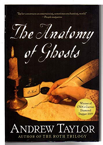 cover image The Anatomy of Ghosts: An Inquiry into the Distressing Circumstances Surrounding an Alleged Apparition Lately Recorded in Cambridge; Set Down for the Curious in the Form of a Novel