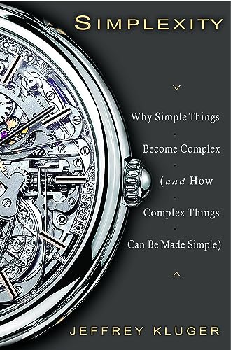 cover image Simplexity: Why Simple Things Become Complex (and How Complex Things Can Be Made Simple)