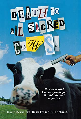 cover image Death to All Sacred Cows: How Successful Businesses Put the Old Rules Out to Pasture
