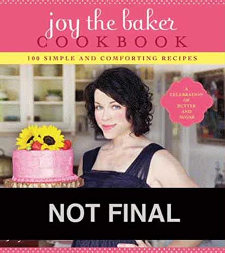 cover image Joy the Baker Cookbook: 100 Simple and Comforting Recipes