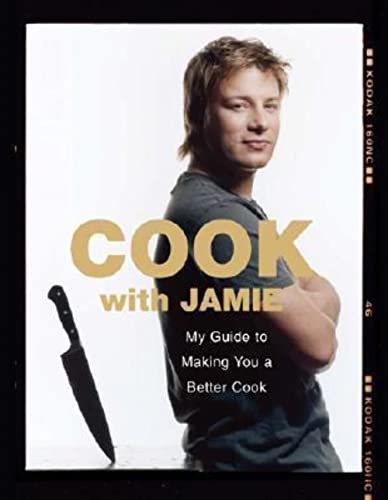 cover image Cook with Jamie: My Guide to Making You a Better Cook