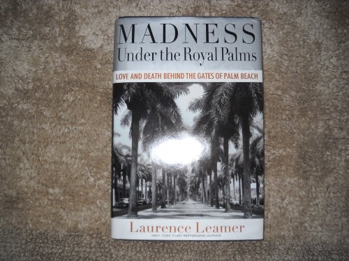 cover image Madness Under the Royal Palms: Love and Death Behind the Gates of Palm Beach