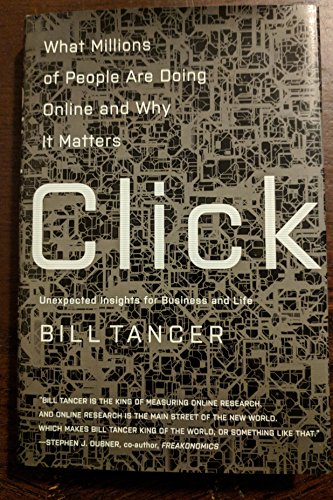 cover image Click: What Millions of People Are Doing Online and Why It Matters: Unexpected Insights for Business and Life