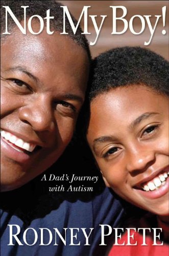 cover image Not My Boy!: A Father, a Son, and One Family's Journey with Autism