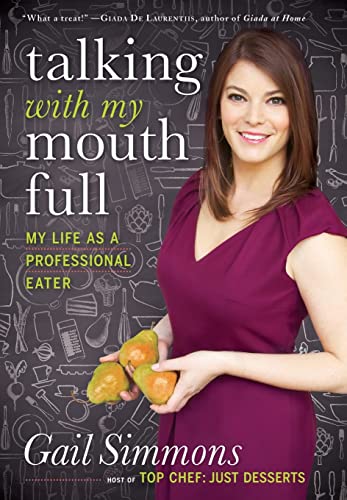 cover image Talking with My Mouth Full: 
My Life as a Professional Eater
