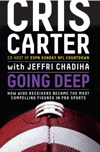 cover image Going Deep: How Wide Receivers Became the Most Compelling Figures in Pro Sports