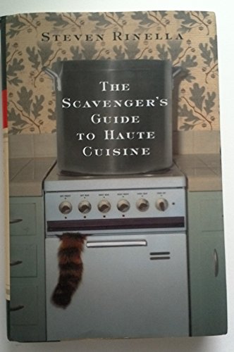 cover image The Scavenger's Guide to Haute Cuisine