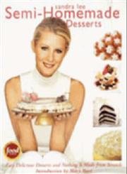 cover image SEMI-HOMEMADE DESSERTS: Easy Delicious Desserts and Nothing Is Made from Scratch