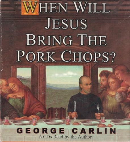 cover image WHEN WILL JESUS BRING THE PORK CHOPS?
