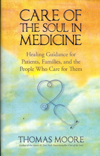 cover image Care of the Soul in Medicine: Healing Guidance for Patients, Families, and the People Who Care for Them