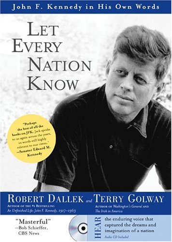 cover image Let Every Nation Know: John F. Kennedy in His Own Words