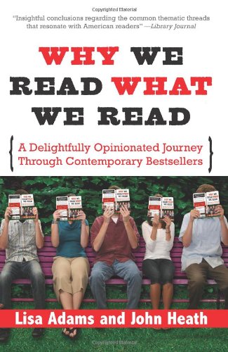 cover image Why We Read What We Read: What Contemporary Bestselling Books Reveal About the American Soul
