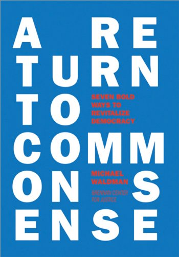 cover image A Return to Common Sense: Seven Bold Ways to Revitalize Democracy