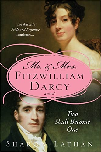 cover image Mr. and Mrs. Fitzwilliam Darcy: Two Shall Become One