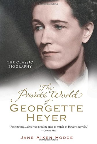 cover image The Private World of Georgette Heyer
