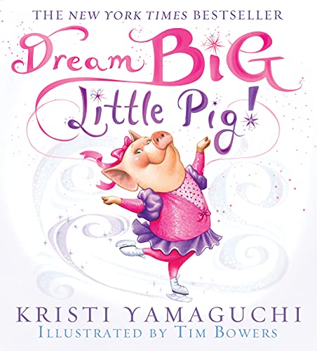 cover image Dream Big, Little Pig! 