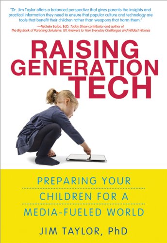 cover image Raising Generation Tech: Prepare Your Children for a Media-Fueled World