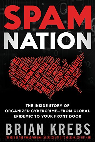 cover image Spam Nation: The Inside Story of Organized Cybercrime—From Global Epidemic to Your Front Door
