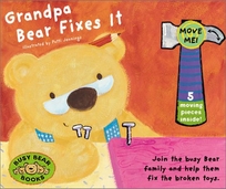 Busy Bears: Grandpa Bear Fixes It