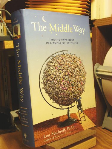 cover image The Middle Way: Finding Happiness in a World of Extremes
