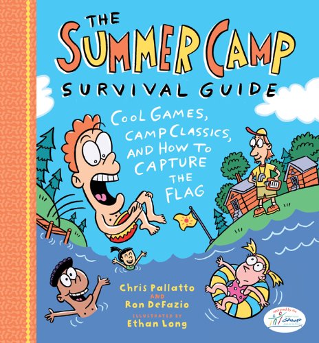 cover image The Summer Camp Survival Guide: Cool Games, Camp Classics, and How to Capture the Flag